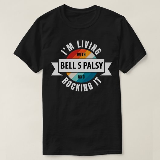 Bell s Palsy Awareness Living with Brain Disease R T-Shirt (Design vorne)