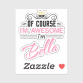 Bella Natürlich bin ich Phantastisch Aufkleber (Blatt)