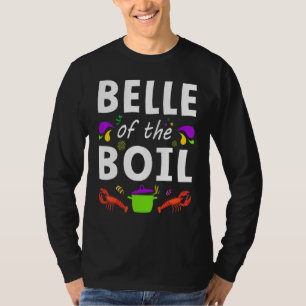 Belle of the Boil Mardi Gras Crawfish Cajun Funny T-Shirt