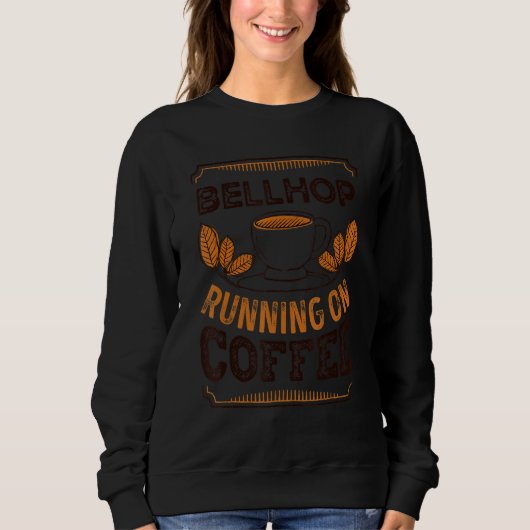 Bellhop läuft auf Kaffeekoffein Sweatshirt (Vorderseite)