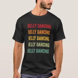 Belly Dancing Bly Tancing Hobbyist Rainbow T-Shirt