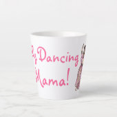 Belly Dancing Mama! Milchtasse (Vorderseite)