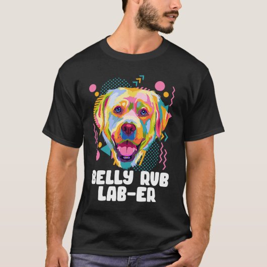 Belly Rub Laber  Labrador Retriever Humor Lab T-Shirt (Vorderseite)