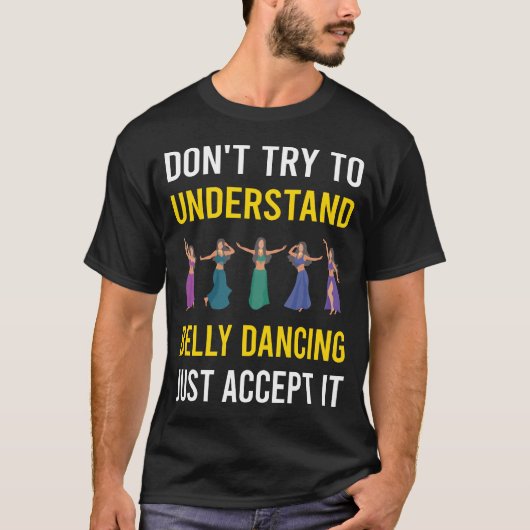 Bellydance Bellydancing Bellydancer T-Shirt (Vorderseite)