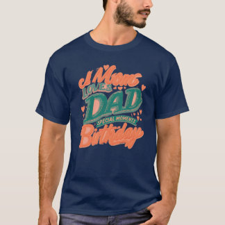 Beloved Moments: Mom and Dad's Birthday Edi T-Shirt