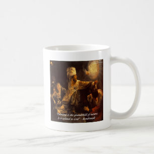 Belsazars Fest & Rembradt Zitat Kaffeetasse