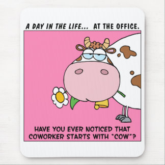 Bemerken Sie überhaupt, dass Mitarbeiter mit "Kuh" Mousepad