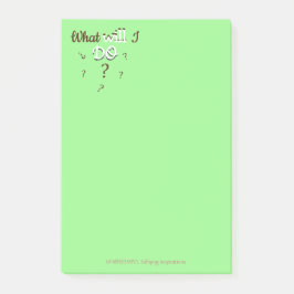 Bemerkenswerte Inspiration: "Was soll ich tun?" Post-it Klebezettel