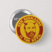 Ben Bernanke ist der Teufel-Knopf Button (Vorne & Hinten)