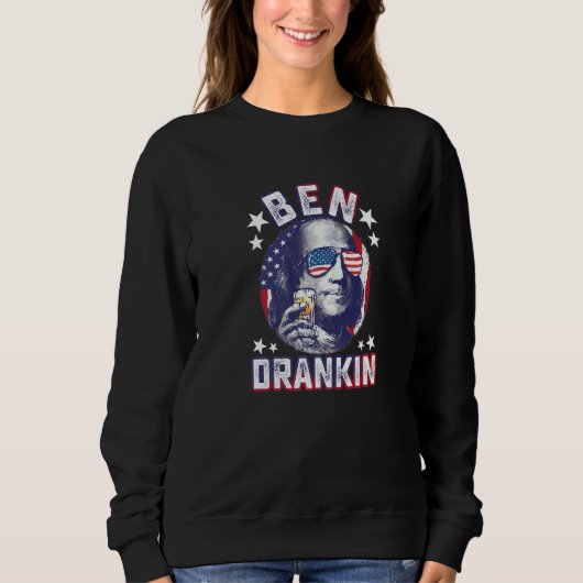 Ben Drankin 4. Juli Benjamin Franklin Männer Fraue Sweatshirt (Vorderseite)