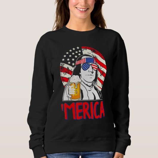 Ben Drankin 4. Juli Benjamin Franklin Men Wome Sweatshirt (Vorderseite)