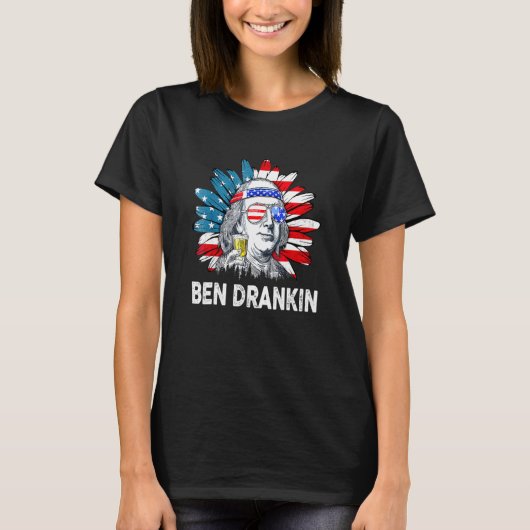 Ben Drankin 4. Juli Benjamin Franklin Men Wome T-Shirt (Vorderseite)