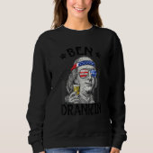 Ben Drankin Benjamin Franklin  Drink Beer 4th Of J Sweatshirt (Vorderseite)