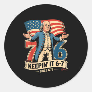 Ben Franklin 67 Meme Keen It 7-6 Geschichtslehrer  Runder Aufkleber