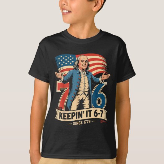 Ben Franklin 67 Meme Keen It 7-6 History Teacher S T-Shirt (Vorderseite)