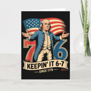 Ben Franklin 67 Meme Keepin It 7-6 Geschichtslehre Karte