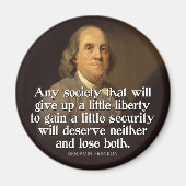 Ben Franklin: Jede Gesellschaft, die aufgeben wird Magnet (Vorne)