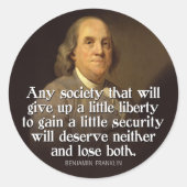 Ben Franklin: Jede Gesellschaft, die aufgeben wird Runder Aufkleber (Vorderseite)