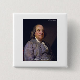 Ben Franklin "Liebe Deinen Nachbarn, Aber.." Zitat Button