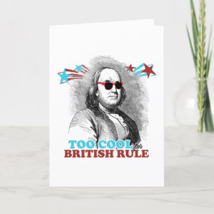 Ben Franklin - Too Cool for British Rule Karte