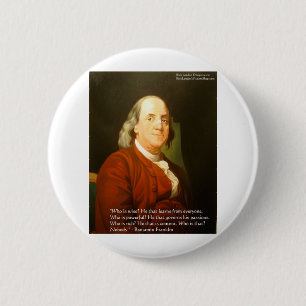 Ben Franklin (What is weisse) zitiert Geschenke & Button