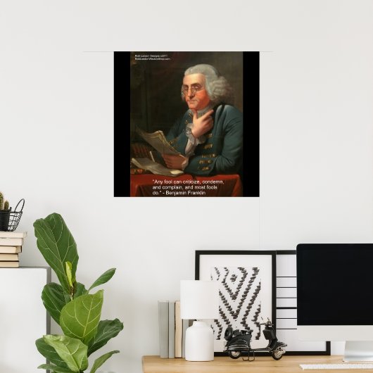 Ben Franklin Wisdom Zitat "Any Fool Poster Prints (Heimbüro)