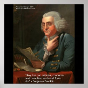 Ben Franklin Wisdom Zitat "Any Fool Poster Prints