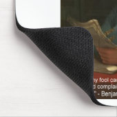 Ben Frankling Wisdom Zitat "Any fool Geschenke & C Mousepad (Ecke)
