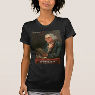 Ben Frankling Wisdom Zitat "Any fool Geschenke & C T-Shirt