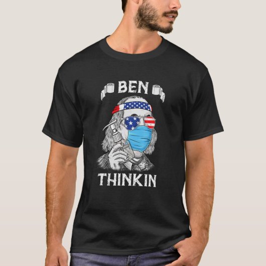 Ben Thinkin 4th of July Funny Benjamin Franklin Pa T-Shirt (Vorderseite)
