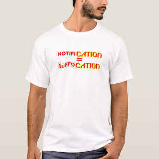 Benachrichtigung = Erstickung T-Shirt