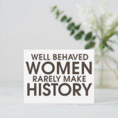 Benachteiligte Frauen machen selten Geschichte Postkarte (Stehend Vorderseite)