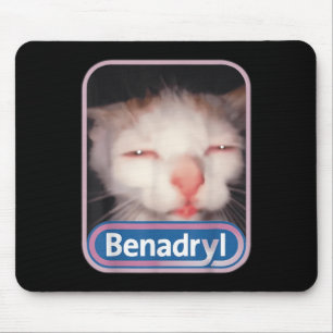 Benadryl Meme Cat Benny Niedlich &amp; Funny Mousepad