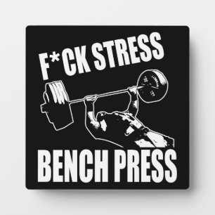 BENCH PRESS, F*CK STRESS - Workout Motivierend Fotoplatte