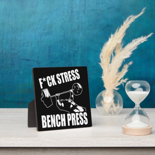 BENCH PRESS, F*CK STRESS - Workout Motivierend Fotoplatte (InSitu)
