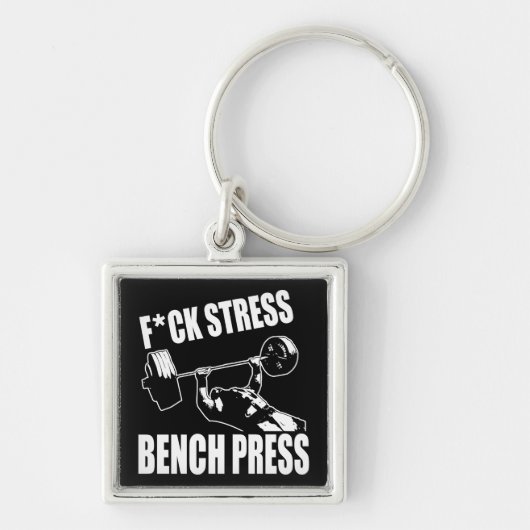 BENCH PRESS, F*CK STRESS - Workout Motivierend Schlüsselanhänger (Vorne)