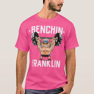 Bench Press Gym Muscle Bodybuilding Benjamin Frank T-Shirt