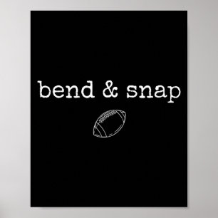 Bend And Snap Football Spieltag Touchdown Saison Poster