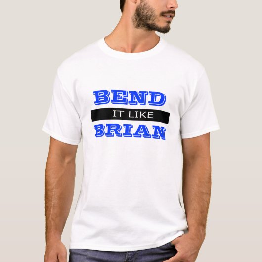 Bend It Funny Dirty Spaß Joke Albern Humour T-Shirt (Vorderseite)