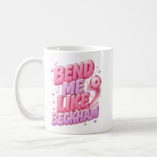 Bend Me like Beckham Tasse 