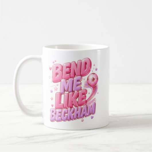 Bend Me like Beckham Tasse  (Links)
