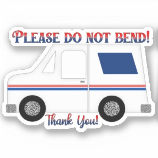 Bend nicht, Mail Truck Danke Aufkleber (Vorderseite)
