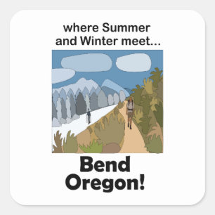Bend Oregon Dual Season Vibe Wochenendausflug Quadratischer Aufkleber