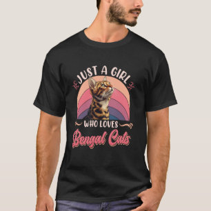 Bengal-Katze NUR EIN MÄDCHEN DAS BENGAL-KATZEN LIE T-Shirt