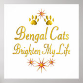 Bengalische Katzen hellen mein Leben Poster (Vorne)