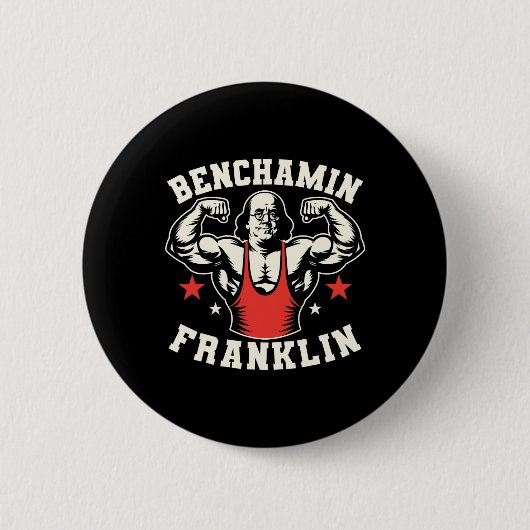 Benjamin Benchamin Franklin Bench Press Bodybuildi Button (Vorderseite)