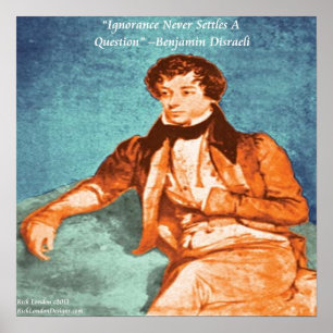Benjamin Disraeli & Ignoranz Zitat Poster