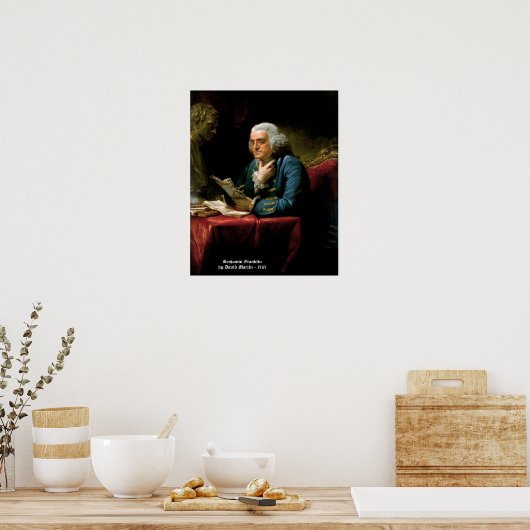 Benjamin Franklin - 1767 Gemälde von David Martin Poster (Küche)