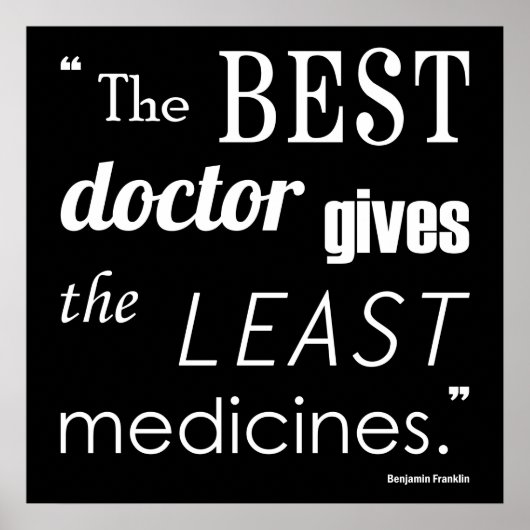 Benjamin Franklin Best Doctor Quote Serie Print Poster (Vorne)