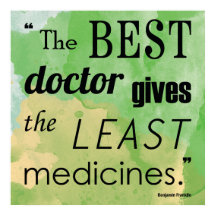 Benjamin Franklin Best Doctor Quote Series Poster